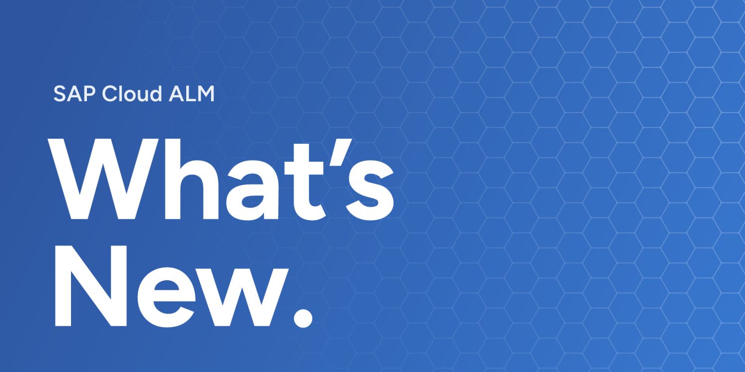 Blue gradient banner with a hexagon pattern and white text reading 'SAP Cloud ALM' and 'What’s New.'