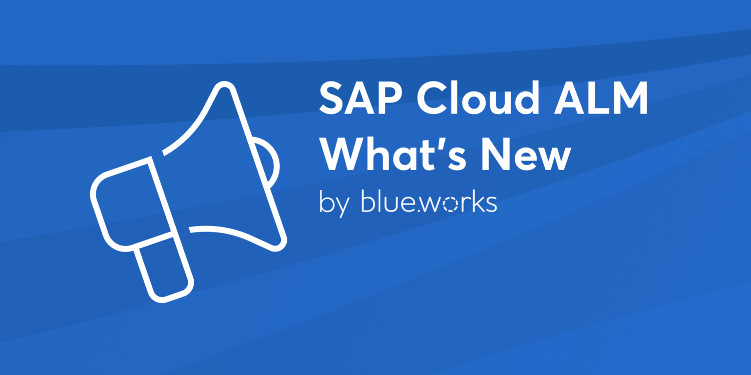 SAP Cloud ALM – What's New in Weeks 28 & 30